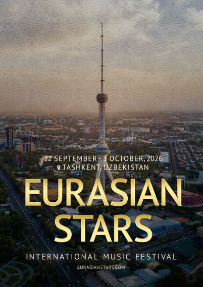 Eurasian Stars International Music Festival 2026 in Uzbekistan — CMDI EVENTS LLC